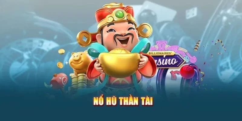 Khám phá lĩnh vực đổi thưởng nổ hũ